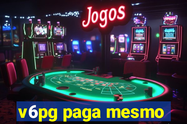 v6pg paga mesmo